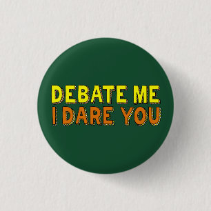 Debate Team Funny Argument Competitive Confidence 3 Cm Round Badge