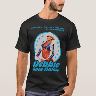Debbies  Does Dallas T-Shirt