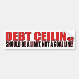 Debt Ceiling Bumper Sticker