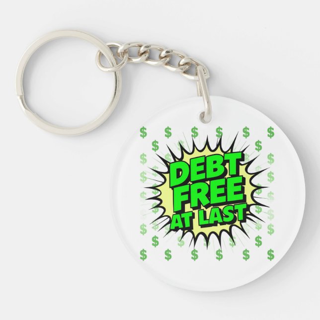 Debt Free At Last Key Ring (Front)