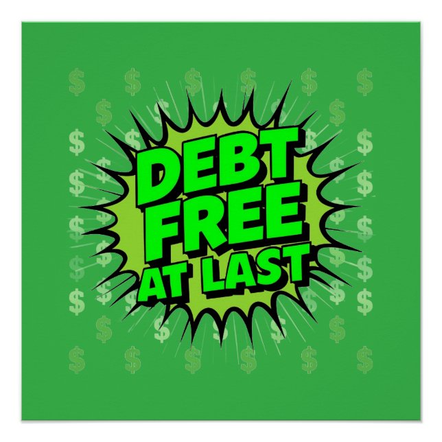 Debt Free At Last Poster (Front)