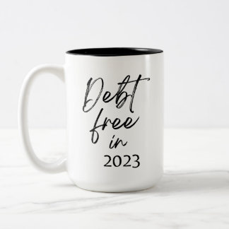 Debt Free in 2023 Financial Independence Two-Tone  Two-Tone Coffee Mug