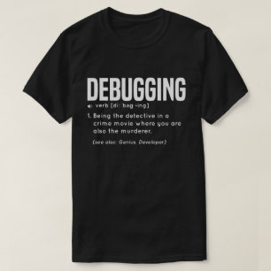 Debugging funny Definition T-Shirt