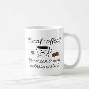 Decaf Coffee Coffee Mug