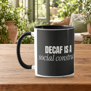 Decaf Is a Social Construct Black Combo Mug