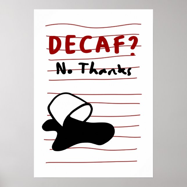 Decaf No Thanks — Sassy Coffee Quote Design Poster (Front)