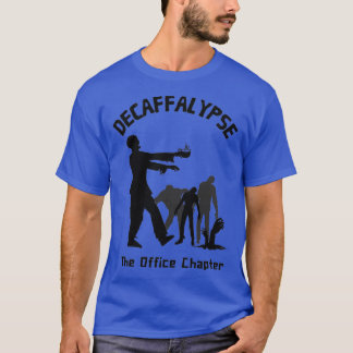 Decaffalypse Coffee Zombie Funny Office Humour T-Shirt