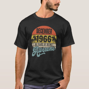 December 1966 56th Birthday 56 Years Of Being Awes T-Shirt