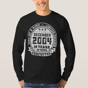 December 2004 18th Birthday  18 Years Of Being Per T-Shirt