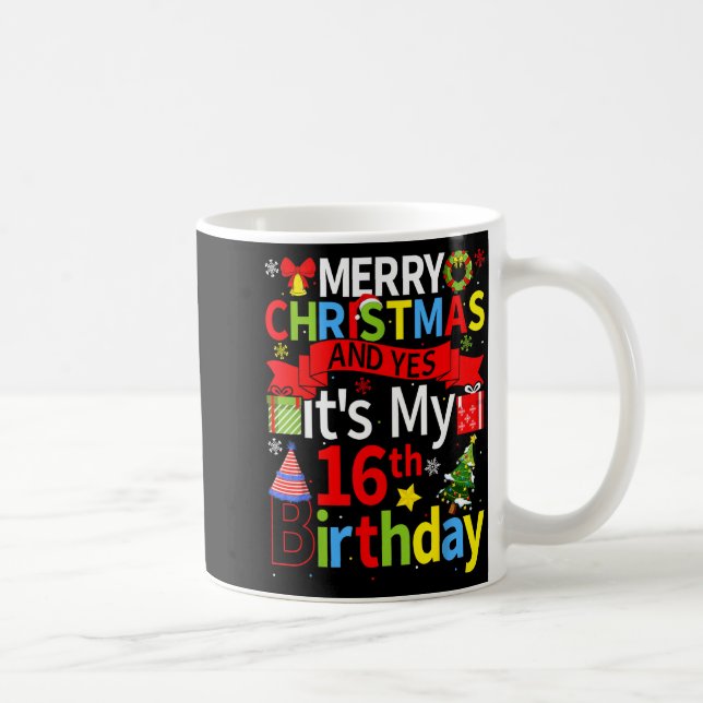 December 25th Merry Christmas And Yes It's My 16th Coffee Mug (Right)