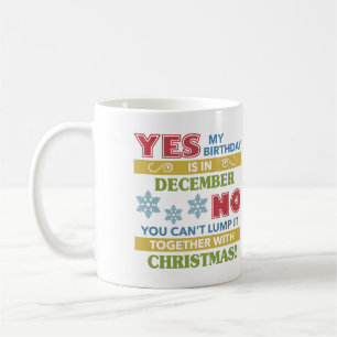 December Birthday Christmas Humour Coffee Mug