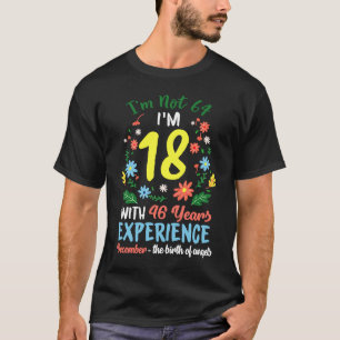 December Girls Flower 64 Years Old I'm Not 64 Birt T-Shirt