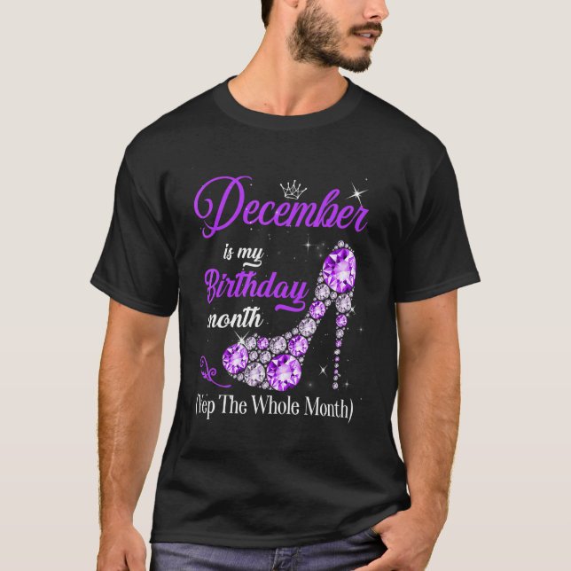 December Is My Birthday Month High Heels Yep The W T-Shirt (Front)