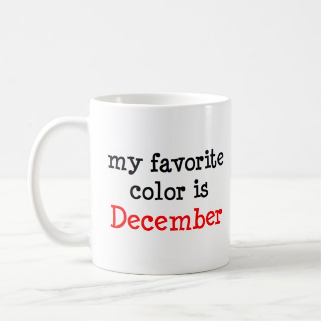 december is my favourite colour coffee mug (Left)