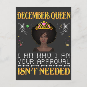 december queen i'm who im your apprpval isn't need postcard