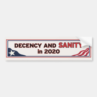 Decency and Sanity 2020 Bumper Sticker