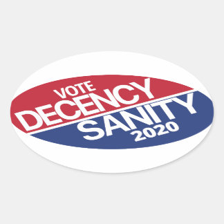 Decency and Sanity 2020 Oval Sticker