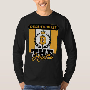 Decentralise the Hustle™ Crypto Rebellion Edition T-Shirt