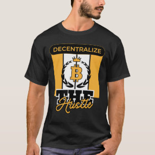 Decentralise the Hustle™ Crypto Rebellion Edition T-Shirt