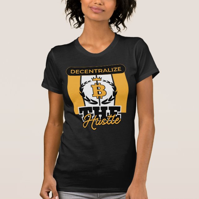 Decentralise the Hustle™ Crypto Rebellion Edition T-Shirt (Front)