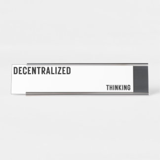 Decentralised Thinking Luxury Glass Desk Name Plate