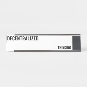 Decentralized Thinking Luxury Glass Desk Name  Plate