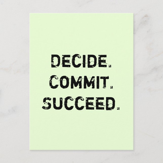 Decide. Commit. Succeed. Motivational Quote Postcard (Front)