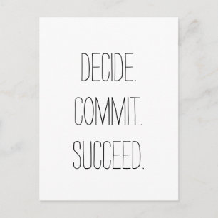 Decide. Commit. Succeed. Motivational Quote Postcard