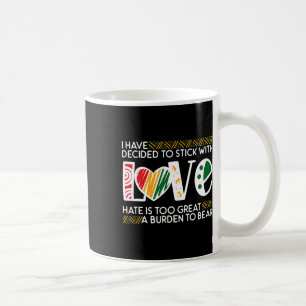 Decide Stick Love Mlk Black History Melanin Americ Coffee Mug