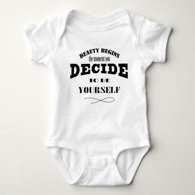 Decide to be yourself  baby bodysuit (Front)