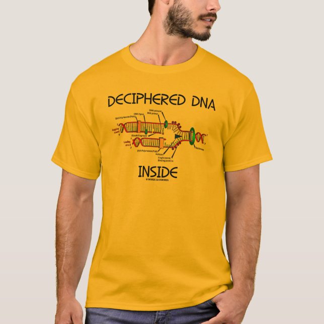 Deciphered DNA Inside DNA Replication Humour T-Shirt (Front)