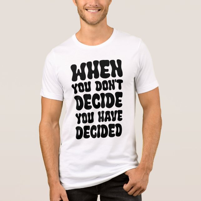 Decisions Define Direction Quote Design Tri-Blend Shirt (Front)