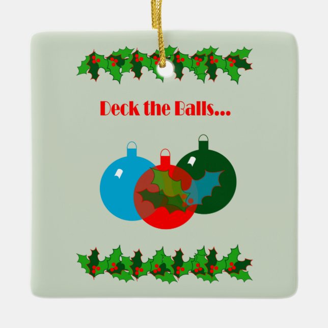 Deck the Balls Christmas Ornament (Front)