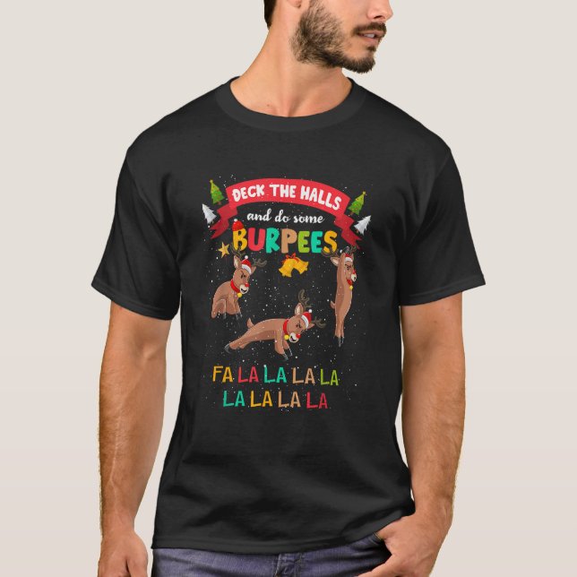 Deck The Halls And Do Some Burpees Christmas Gym R T-Shirt (Front)