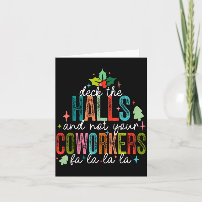 Deck The Halls And Not Your Coworkers Christmas Ma Card (Front)