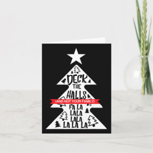 Deck The Halls And Not Your Family Funny Christmas Card