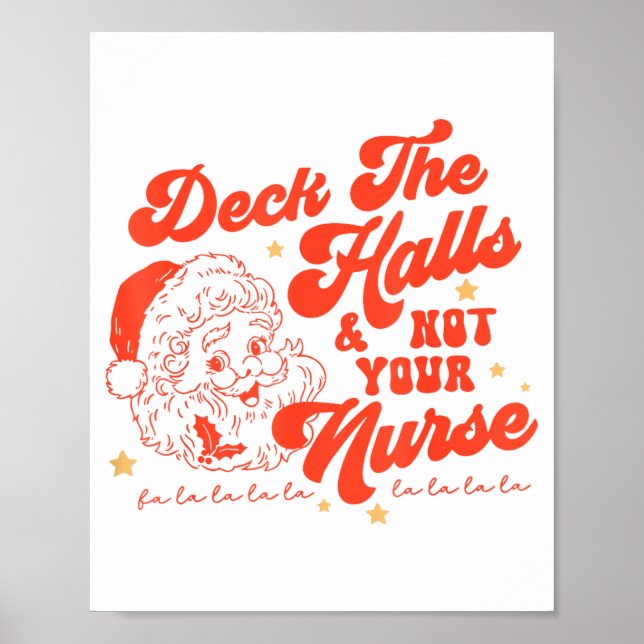 Deck The Halls And Not Your Nurse Funny Christmas  Poster (Front)