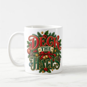 Deck the Halls Christmas Design Coffee Mug