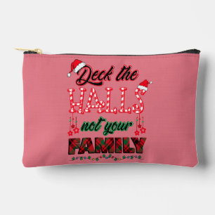 Deck The Halls Not Your Family Accessory Pouch