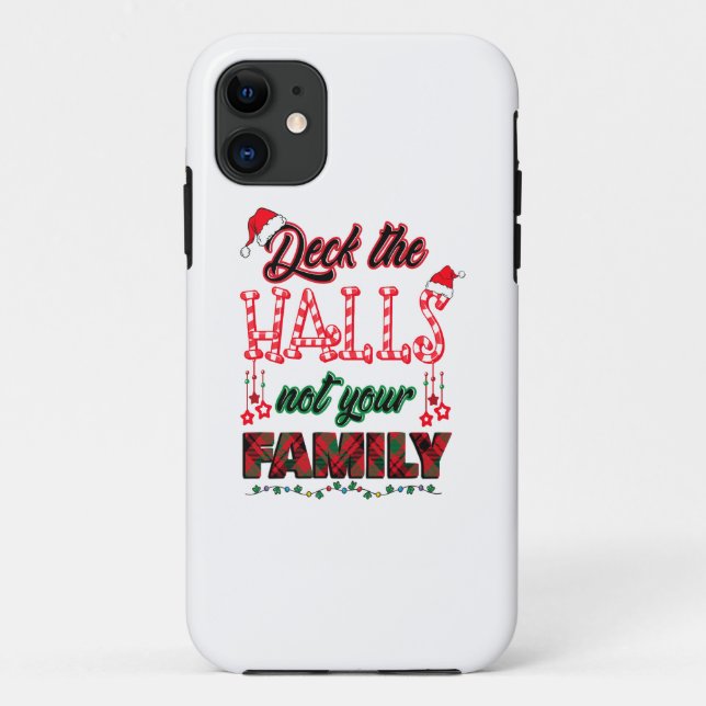 Deck The Halls Not Your Family Case-Mate iPhone Case (Back)