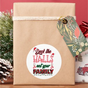 Deck The Halls Not Your Family Classic Round Sticker