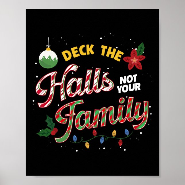 Deck The Halls Not Your Family Funny Xmas Humour C Poster (Front)