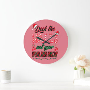 Deck The Halls Not Your Family Large Clock
