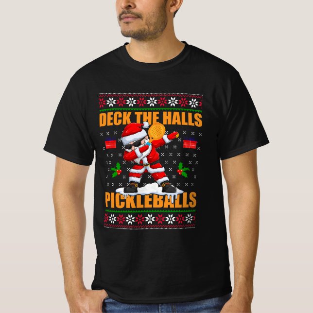 Deck The Halls Pickle Balls Ugly Christmas Pickleb T-Shirt (Front)