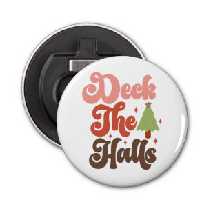 Deck the Halls Retro Groovy Christmas Holidays Bottle Opener