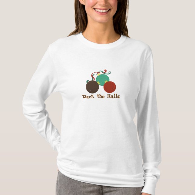 Deck The Halls T-Shirt (Front)