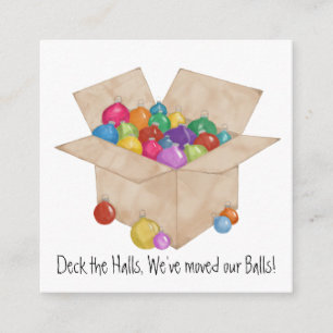 Deck the halls, we've moved our balls! enclosure c card