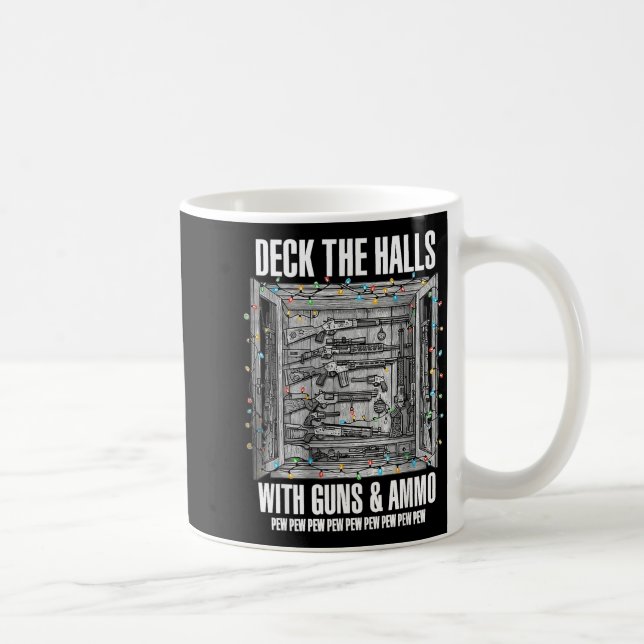 Deck The Halls With Guns &amp; Ammo  Coffee Mug (Right)