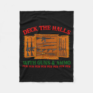 Deck The Halls With Guns & Ammo Funny Christma Fleece Blanket