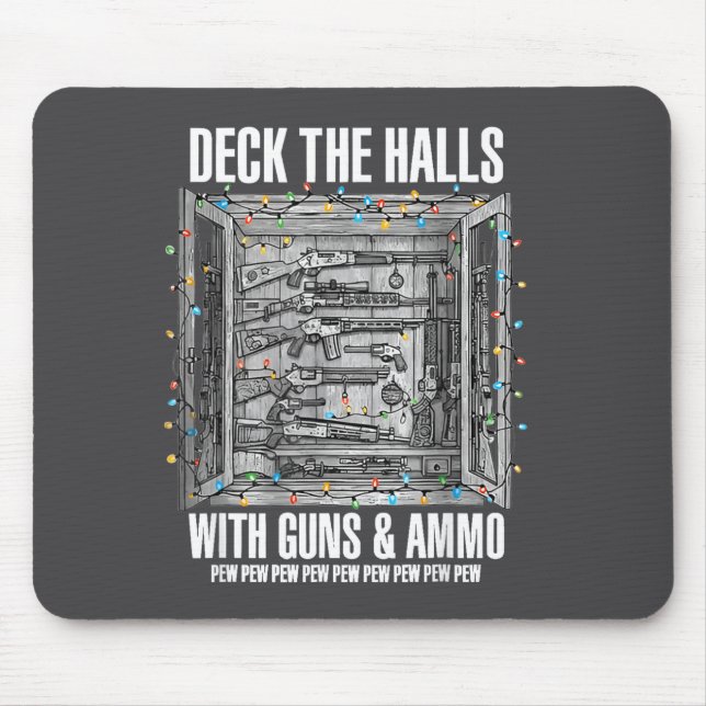 Deck The Halls With Guns And Ammo  Mouse Pad (Front)